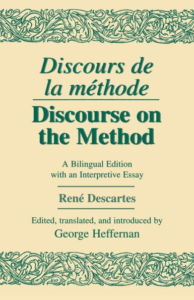 Discours de La Methode/Discourse on the Method: A Bilingual Edition with an Interpretive Essay / Edition 1