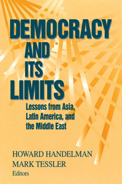 Democracy and Its Limits: Lessons from Asia, Latin America, and the Middle East