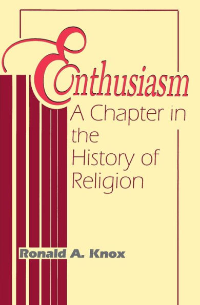 Enthusiasm: A Chapter the History of Religion