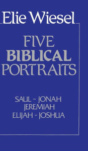 Title: Five Biblical Portraits, Author: Elie Wiesel