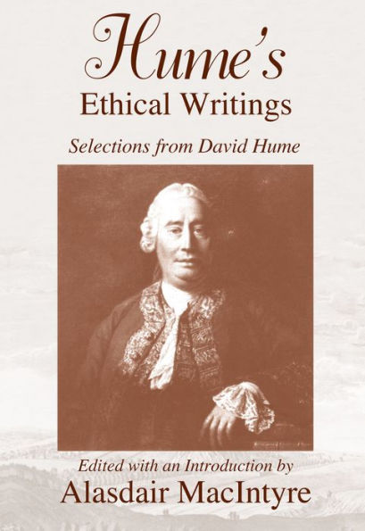 Hume's Ethical Writings: Selections from David Hume / Edition 1