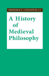 Title: A History of Medieval Philosophy, Author: Frederick C. Copleston S.J.