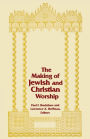 The Making of Jewish and Christian Worship