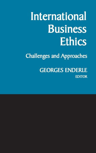 International Business Ethics: Challenges and Approaches