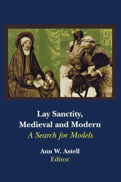 Lay Sanctity, Medieval and Modern: A Search for Models