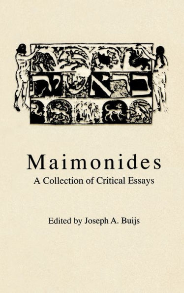 Maimonides: A Collection of Critical Essays