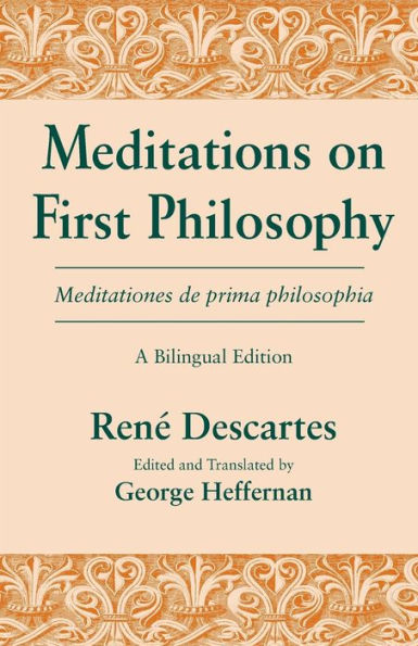 Meditations on First Philosophy/Meditationes de prima philosophia: A Bilingual Edition / Edition 1