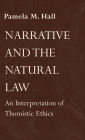 Narrative and the Natural Law: An Interpretation of Thomistic Ethics