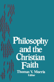 Title: Philosophy and the Christian Faith, Author: Thomas V. Morris