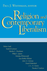 Title: Religion and Contemporary Liberalism, Author: Paul J. Weithman