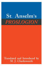 St. Anselm's Proslogion: With A Reply on Behalf of the Fool by Gaunilo and The Author's Reply to Gaunilo / Edition 1