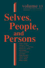 Selves, People, And Persons: What Does It Mean to be a Self?