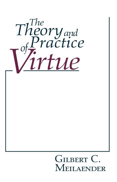 The Theory and Practice of Virtue / Edition 1