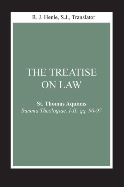 The Treatise on Law: (Summa Theologiae, I-II; qq. 90-97) / Edition 1