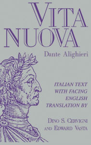 Title: Vita nuova: Italian Text with Facing English Translation, Author: Dante Alighieri
