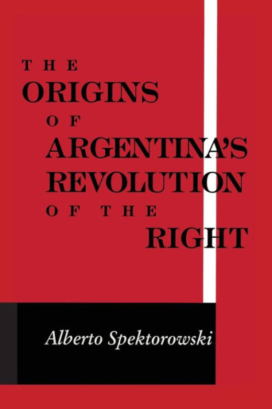 Origins of Argentina's Revolution the Right