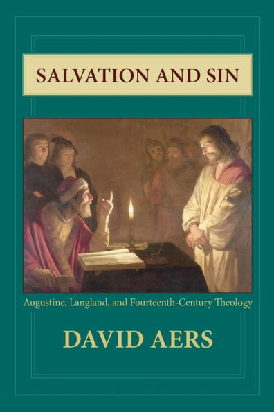 Salvation and Sin: Augustine, Langland, Fourteenth-Century Theology