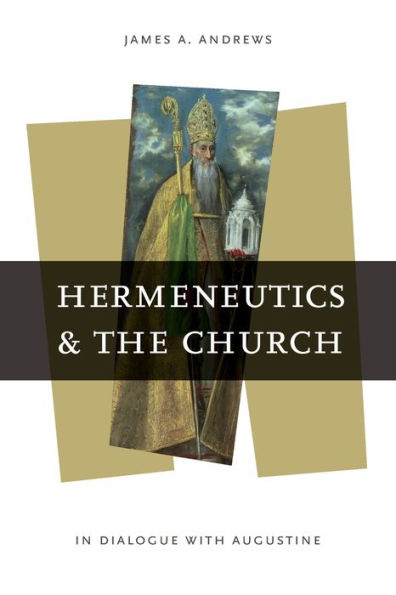 Hermeneutics and the Church: Dialogue with Augustine