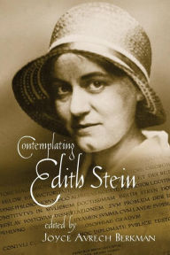 Title: Contemplating Edith Stein, Author: Joyce Avrech Berkman