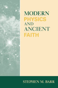 Title: Modern Physics and Ancient Faith, Author: Stephen M. Barr