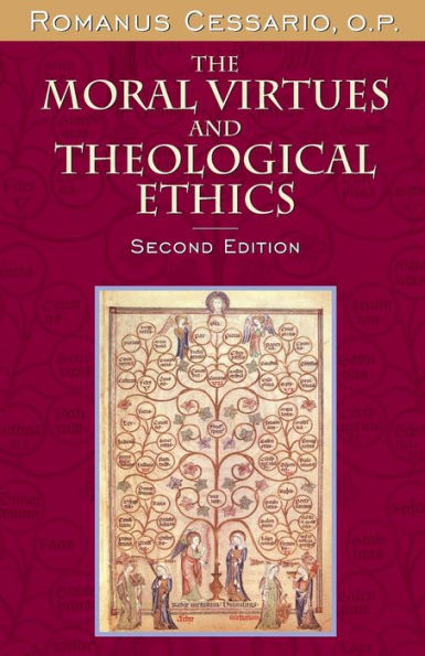 The Moral Virtues and Theological Ethics, Second Edition / Edition 2
