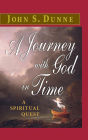 A Journey with God in Time: A Spiritual Quest