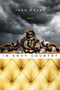 Title: In Envy Country, Author: Joan Frank