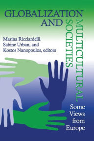 Title: Globalization and Multicultural Societies: Some Views from Europe, Author: Marina Ricciardelli