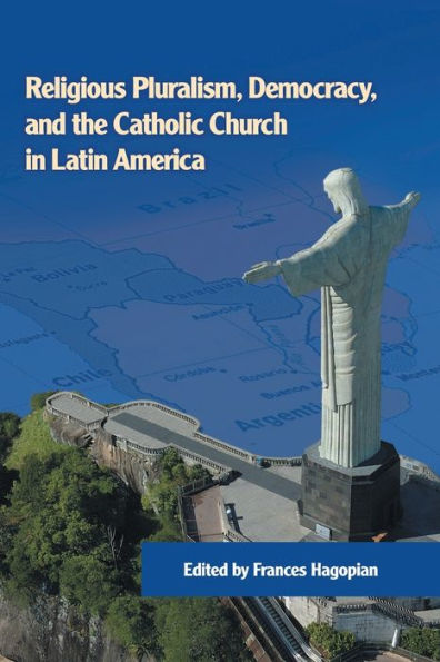 Religious Pluralism, Democracy, and the Catholic Church Latin America