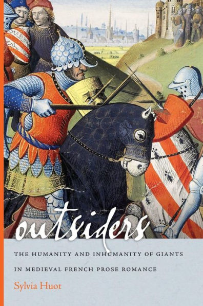 Outsiders: The Humanity and Inhumanity of Giants Medieval French Prose Romance