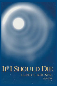 Title: If I Should Die, Author: Leroy S. Rouner