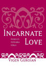 Incarnate Love: Essays in Orthodox Ethics, Second Edition / Edition 2