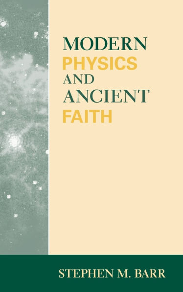 Modern Physics and Ancient Faith