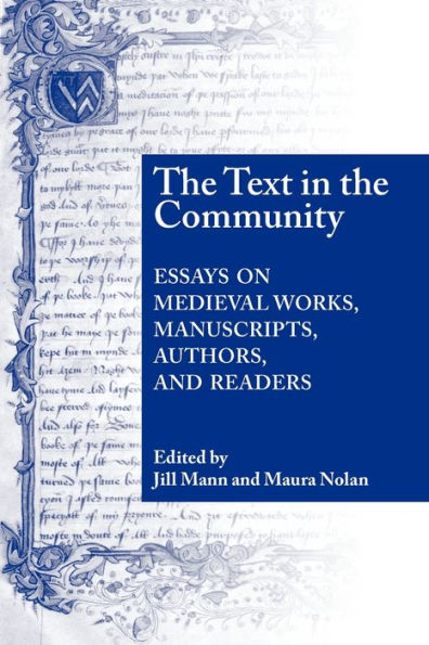 Text The Community: Essays on Medieval Works, Manuscripts, Authors, and Readers