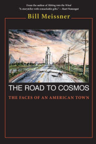 Title: Road to Cosmos: The Faces of An American Town, Author: Bill Meissner