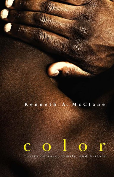 Color: Essays on Race, Family, and History