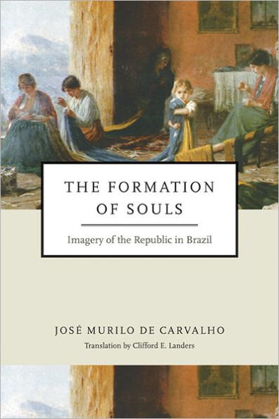 Formation of Souls: Imagery of the Republic in Brazil