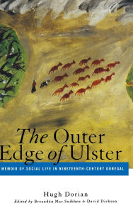 Title: Outer Edge of Ulster: A Memoir of Social Life in Nineteenth-Century Donegal, Author: Hugh Dorian