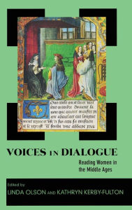 Title: Voices in Dialogue: Reading Women in the Middle Ages, Author: Linda Olson