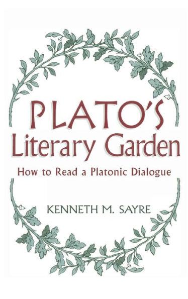 Plato's Literary Garden: How to Read a Platonic Dialogue