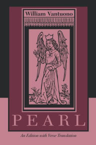 Title: Pearl: An Edition with Verse Translation / Edition 1, Author: William Vantuono