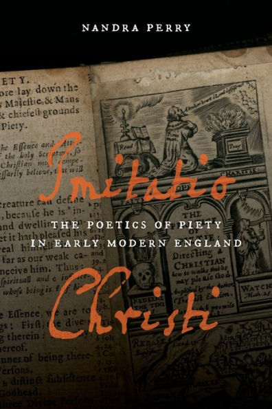 Imitatio Christi: The Poetics of Piety Early Modern England