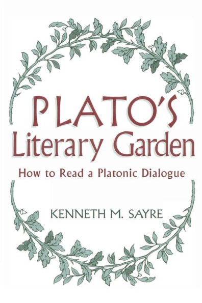 Plato's Literary Garden: How to Read a Platonic Dialogue / Edition 1