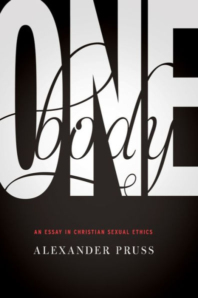 One Body: An Essay in Christian Sexual Ethics