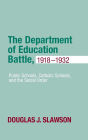The Department of Education Battle, 1918-1932: Public Schools, Catholic Schools, and the Social Order