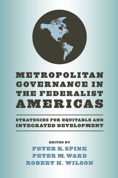 Metropolitan Governance in the Federalist Americas: Strategies for Equitable and Integrated Development