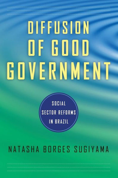 Diffusion of Good Government: Social Sector Reforms in Brazil