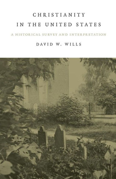 Christianity In The United States: A Historical Survey And Interpretation