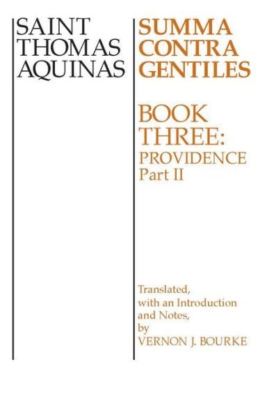 Summa Contra Gentiles: Book 3: Providence, Part II