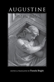 Title: Augustine and the Bible, Author: University of Notre Dame Press